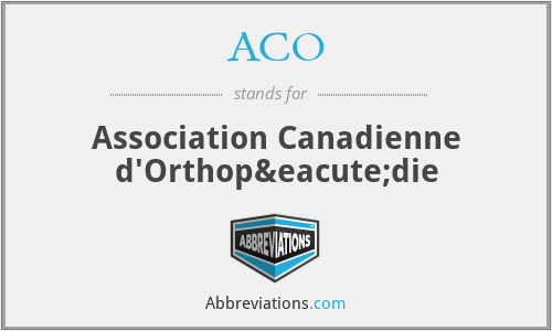 ACO - Association Canadienne d'Orthopédie