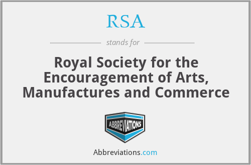 RSA - Royal Society for the Encouragement of Arts, Manufactures and Commerce