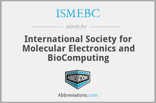 ISMEBC - International Society for Molecular Electronics and BioComputing