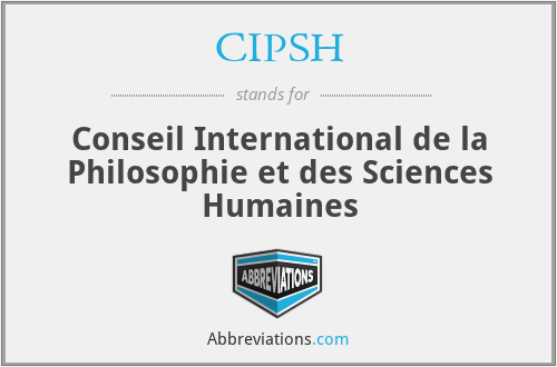 CIPSH - Conseil International de la Philosophie et des Sciences Humaines