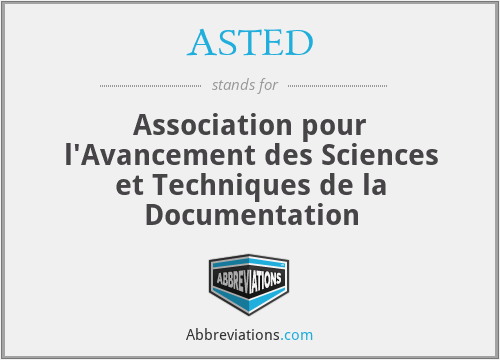 ASTED - Association pour l'Avancement des Sciences et Techniques de la Documentation