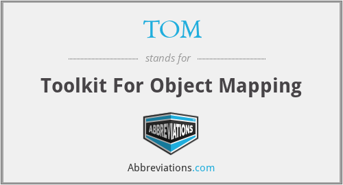 TOM - Toolkit For Object Mapping