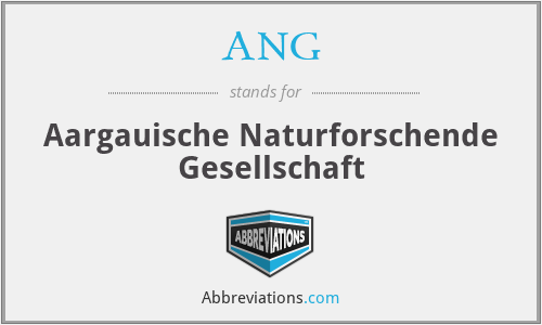 ANG - Aargauische Naturforschende Gesellschaft