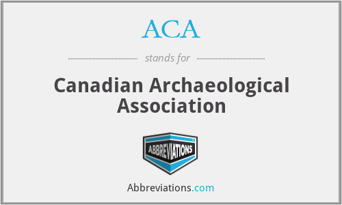 ACA - Canadian Archaeological Association