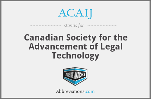 ACAIJ - Canadian Society for the Advancement of Legal Technology