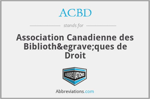 ACBD - Association Canadienne des Bibliothèques de Droit