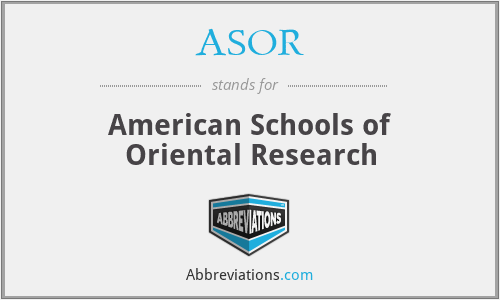 ASOR - American Schools of Oriental Research