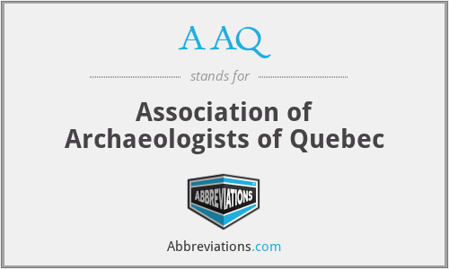 AAQ - Association of Archaeologists of Quebec