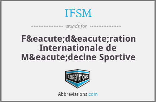 IFSM - Fédération Internationale de Médecine Sportive