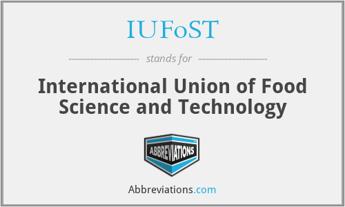 IUFoST - International Union of Food Science and Technology