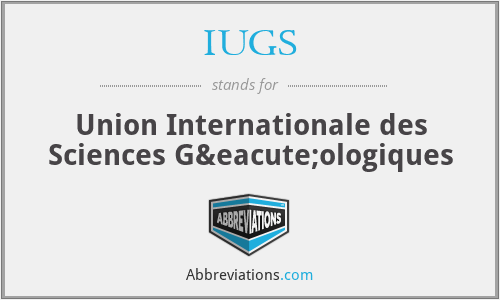 IUGS - Union Internationale des Sciences Géologiques