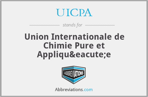 UICPA - Union Internationale de Chimie Pure et Appliquée