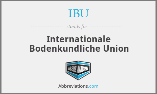 IBU - Internationale Bodenkundliche Union