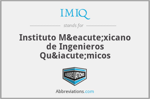 IMIQ - Instituto Méxicano de Ingenieros Químicos