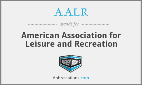 AALR - American Association for Leisure and Recreation