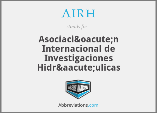 AIRH - Asociación Internacional de Investigaciones Hidráulicas