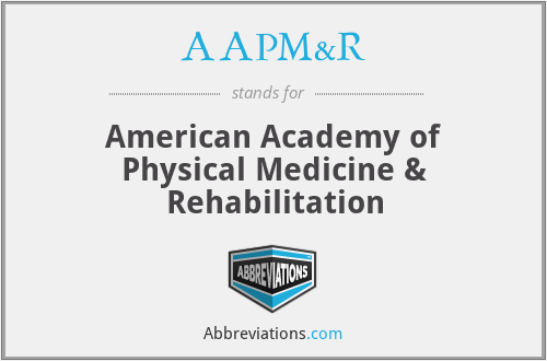 AAPM&R - American Academy of Physical Medicine & Rehabilitation