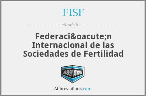 FISF - Federación Internacional de las Sociedades de Fertilidad