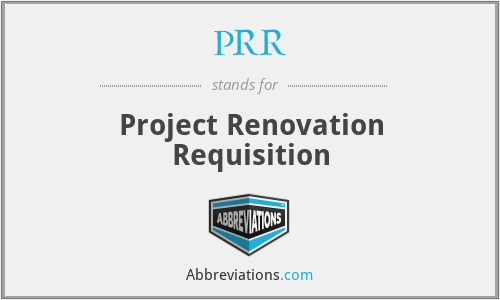 PRR - Project Renovation Requisition