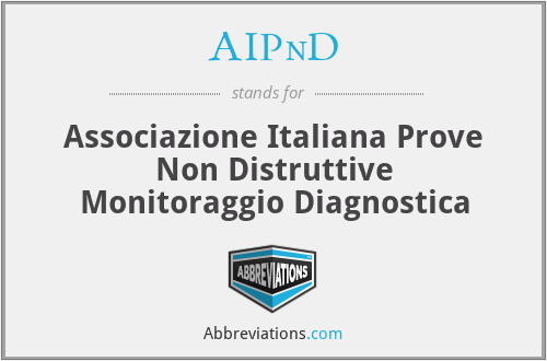 AIPnD - Associazione Italiana Prove Non Distruttive Monitoraggio Diagnostica