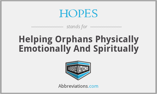 HOPES - Helping Orphans Physically Emotionally And Spiritually