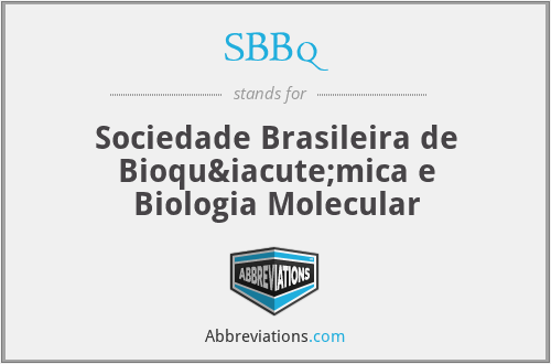 SBBq - Sociedade Brasileira de Bioquímica e Biologia Molecular