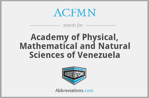 ACFMN - Academy of Physical, Mathematical and Natural Sciences of Venezuela