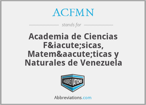 ACFMN - Academia de Ciencias Físicas, Matemáticas y Naturales de Venezuela