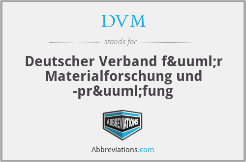 DVM - Deutscher Verband für Materialforschung und -prüfung