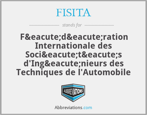 FISITA - Fédération Internationale des Sociétés d'Ingénieurs des Techniques de l'Automobile