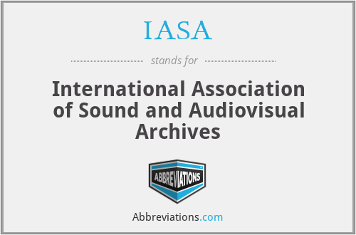 IASA - International Association of Sound and Audiovisual Archives