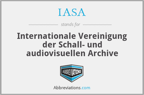 IASA - Internationale Vereinigung der Schall- und audiovisuellen Archive