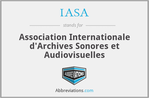 IASA - Association Internationale d'Archives Sonores et Audiovisuelles