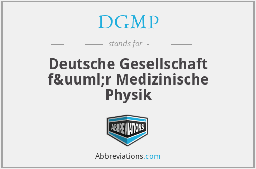 DGMP - Deutsche Gesellschaft für Medizinische Physik