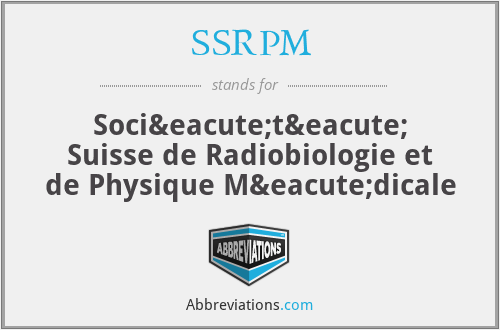 SSRPM - Société Suisse de Radiobiologie et de Physique Médicale