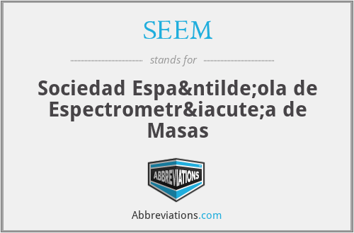 SEEM - Sociedad Española de Espectrometría de Masas