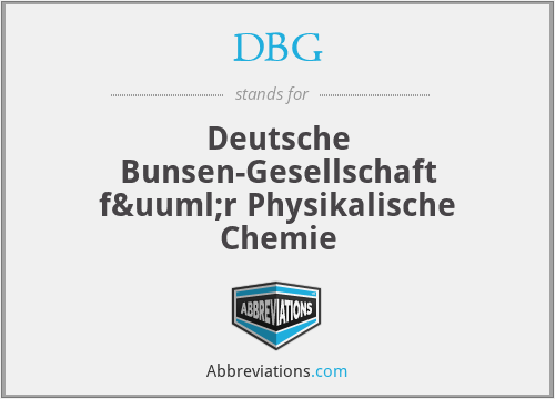 DBG - Deutsche Bunsen-Gesellschaft für Physikalische Chemie