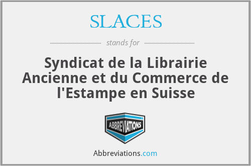 SLACES - Syndicat de la Librairie Ancienne et du Commerce de l'Estampe en Suisse