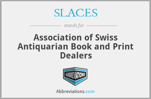 SLACES - Association of Swiss Antiquarian Book and Print Dealers