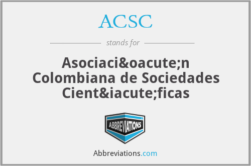 ACSC - Asociación Colombiana de Sociedades Científicas