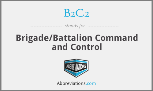 B2C2 - Brigade/Battalion Command and Control