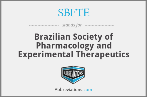 SBFTE - Brazilian Society of Pharmacology and Experimental Therapeutics