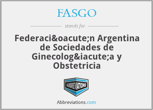 FASGO - Federación Argentina de Sociedades de Ginecología y Obstetricia