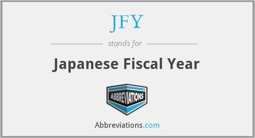 JFY - Japanese Fiscal Year