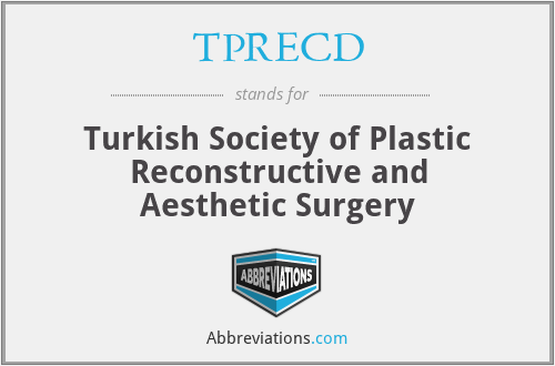 TPRECD - Turkish Society of Plastic Reconstructive and Aesthetic Surgery