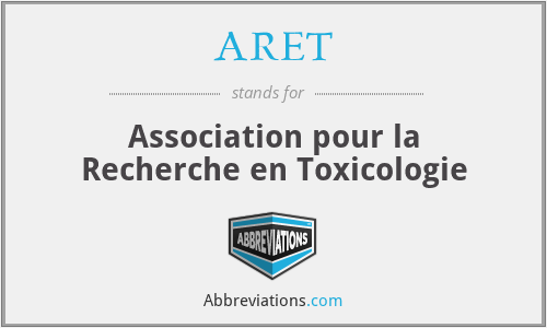 ARET - Association pour la Recherche en Toxicologie