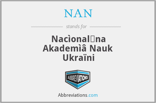 NAN - Nacìonalʹna Akademìâ Nauk Ukraïni