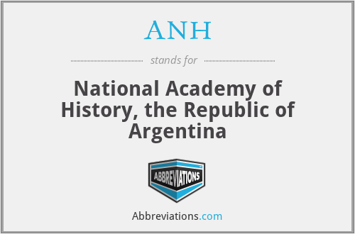 ANH - National Academy of History, the Republic of Argentina