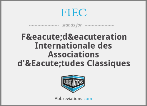FIEC - Féd&eacuteration Internationale des Associations d'Études Classiques
