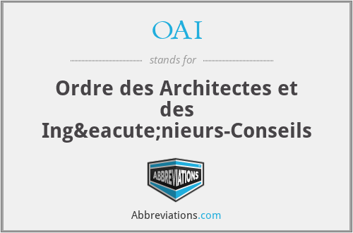 OAI - Ordre des Architectes et des Ingénieurs-Conseils